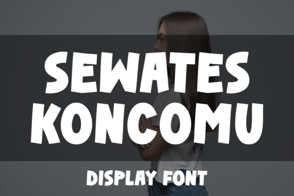 Sewates Koncomu: A Bold Display Font with Adorable Charm